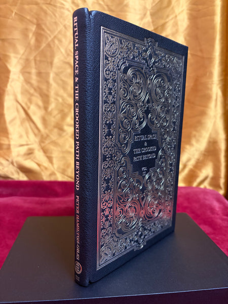 Ritual Space and the Crooked Path Beyond: Volume 3 (deluxe edition) by Peter Hamilton-Giles
