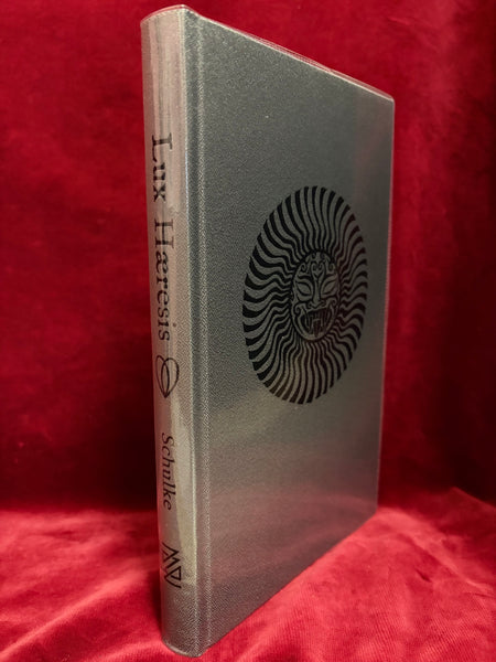 Lux Haeresis by Daniel A. Schulke