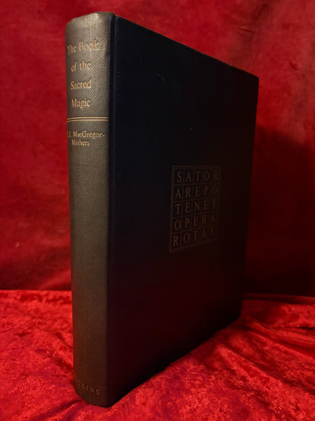 The Book of Sacred Magic (of Abramelin the Mage) by S.L. MacGregor Mathers (trans)