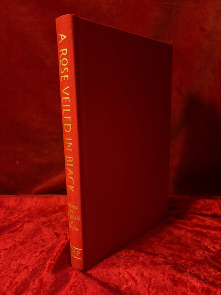 A Rose Veiled in Black by Robert Fitzgerald & Daniel Schulke (ed)