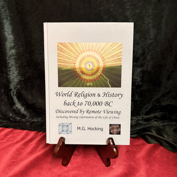 World Religion & History Back to 70,000 BC Discovered by Remote Viewing by M.G. Hocking