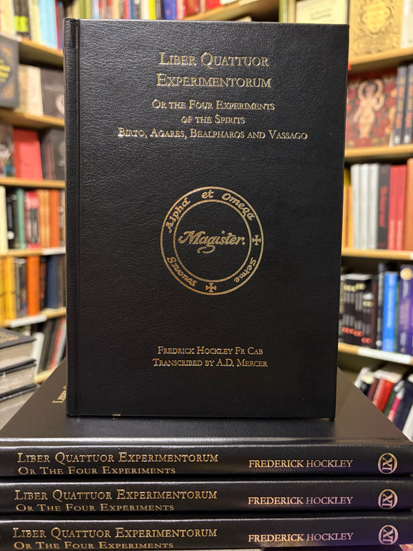 Liber Quattuor Experimentorum (The Four Experiments) by Frederick Hockley