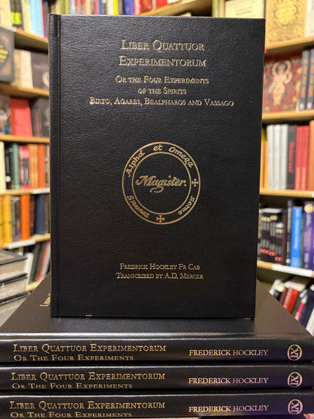 Liber Quattuor Experimentorum (The Four Experiments) by Frederick Hockley