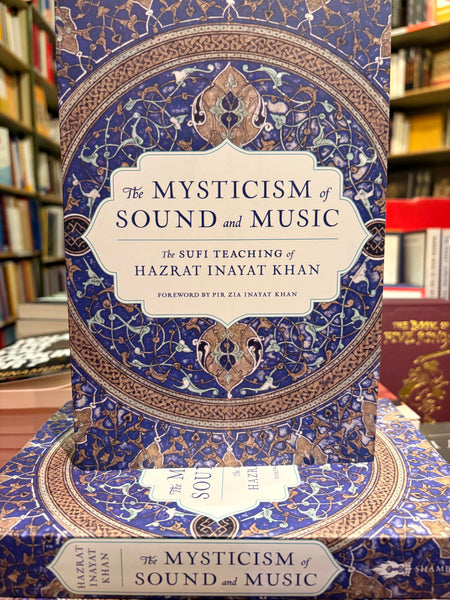 Mysticism of Sound and Music by Hazrat Inayat Khan