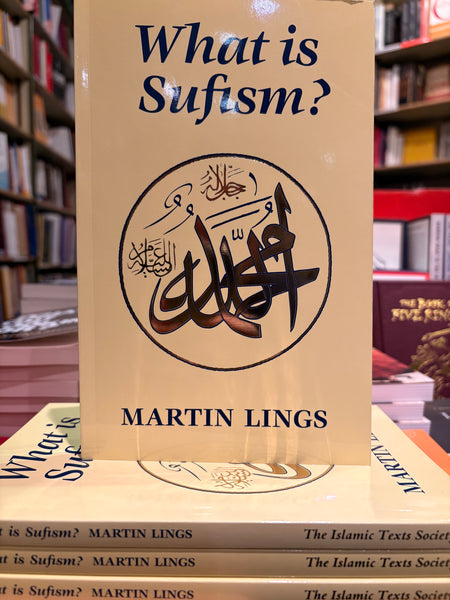 What is Sufism? by Martin Lings