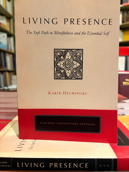 Living Presence by Kabir Helminski