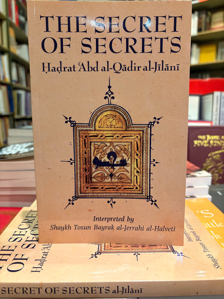 Secret of Secrets by Abd al-Qadir al-Jilani