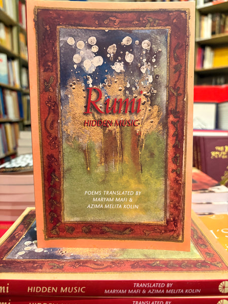Rumi, Hidden Music by Maryam Mafi (trans)