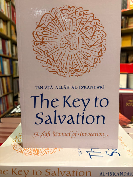 The Key to Salvation by Ibn Ata Allah al-Iskandari