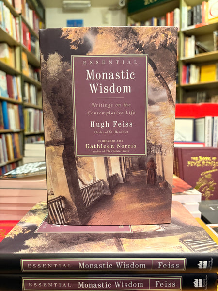 Essential Monastic Wisdom by Hugh Feiss