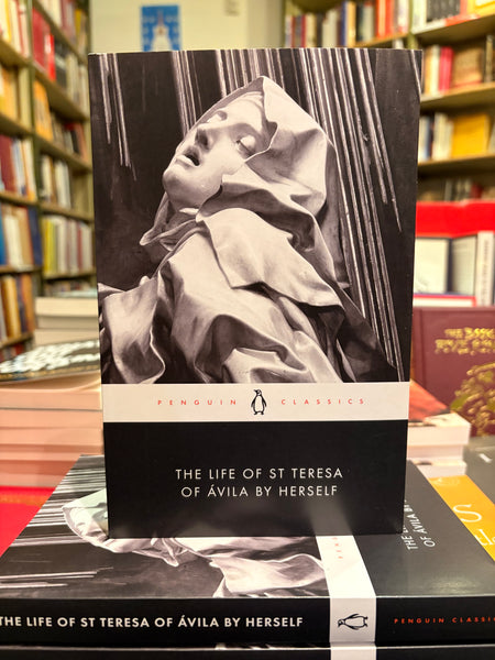 The Life of St Teresa of Avila by Herself