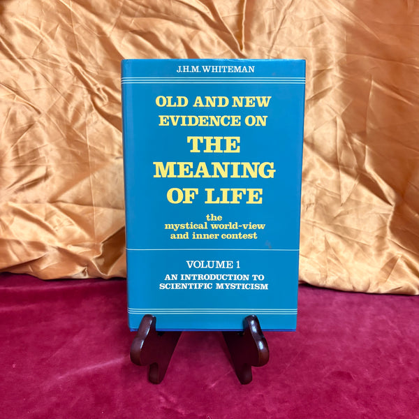 Old and New Evidence on the Meaning of Life by J. H. M. Whiteman⁣
