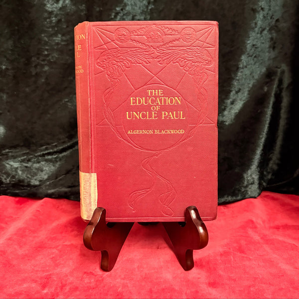 The Education of Uncle Paul by Algernon Blackwood