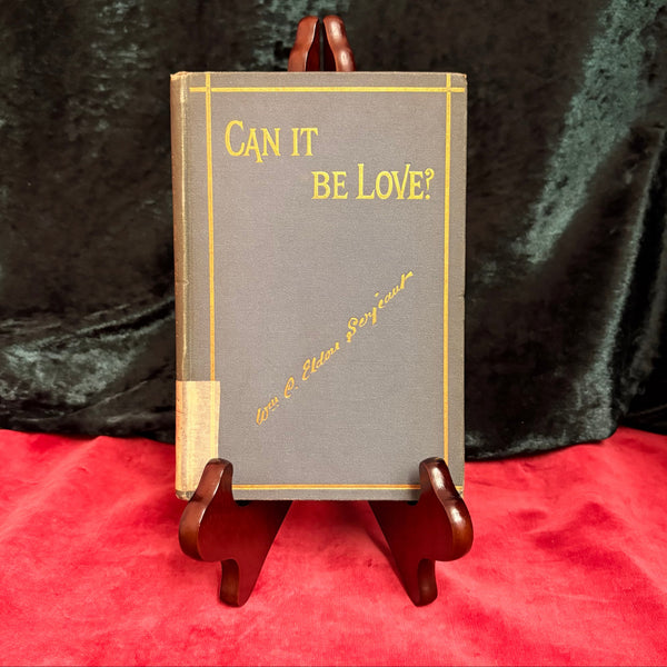 Can it be Love? by William C. Eldon Serjeant