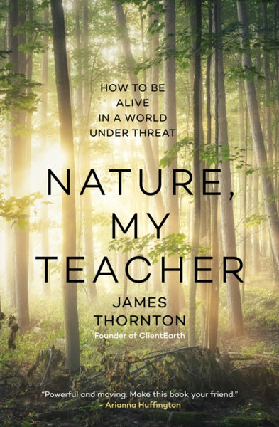 Nature, My Teacher by James Thornton