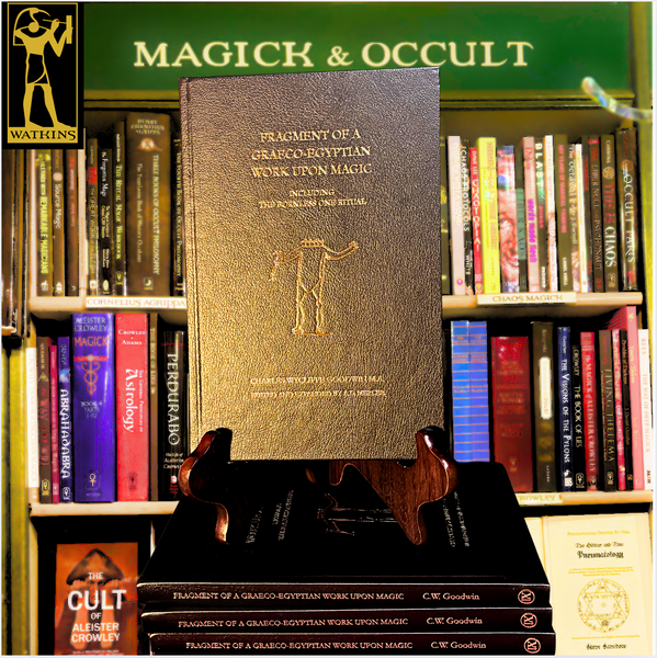 Fragment of a Graeco-Egyptian Work upon Magic From a Papyrus in the British Museum By Charles Whycliffe Goodwin