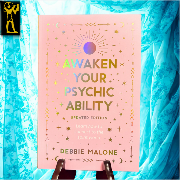Awaken Your Psychic Ability (Updated Version) : Learn How to Connect to the Spirit World by Debbie Malone