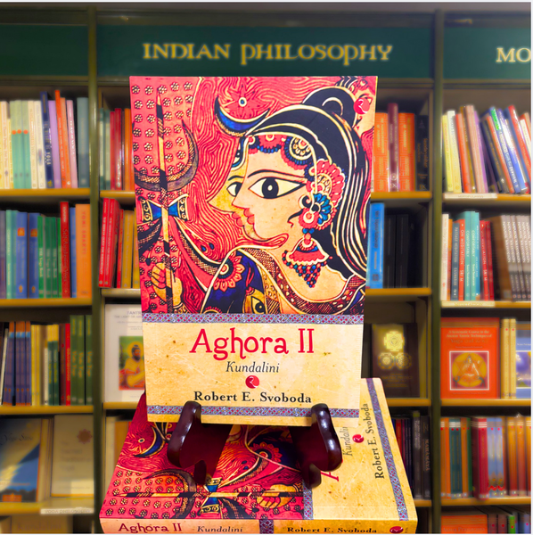 Aghora II Kundalini by Robert E. Svoboda