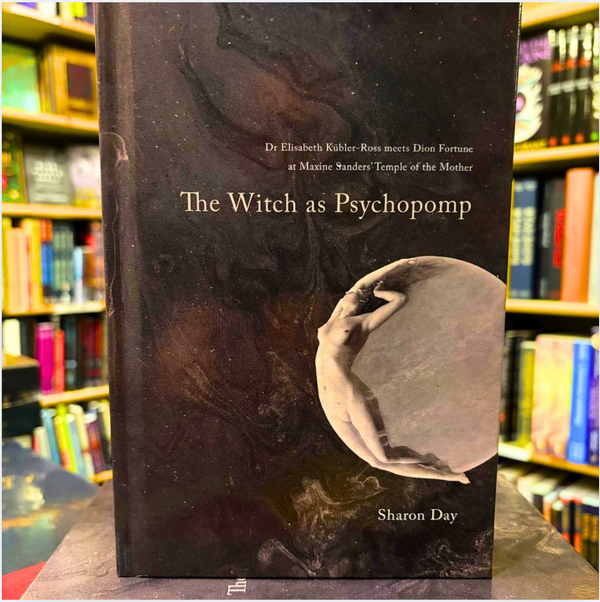 The Witch As Psychopomp by Sharon Day