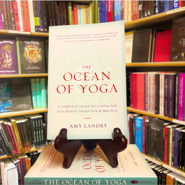 The Ocean of Yoga: A Complete Guide to Living the Teachings, Tradition & Practice by Amy Landry