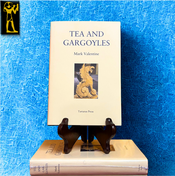 Tea and Gargoyles by Mark Valentine