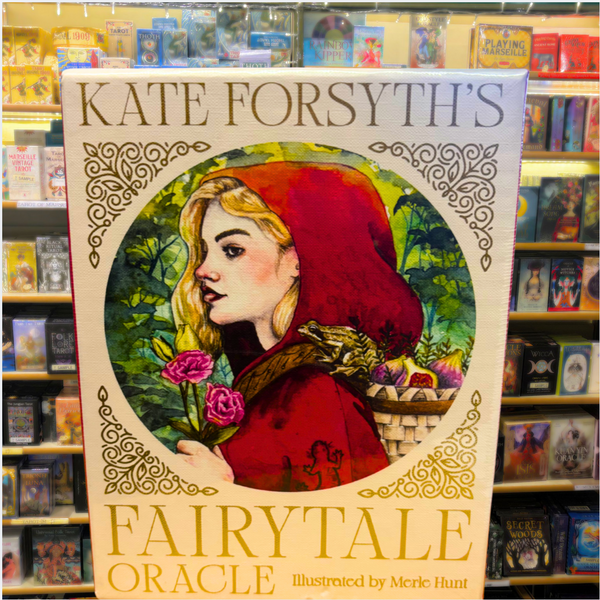 Kate Forsyth's Fairytale Oracle Ilustrated by Merle Hunt