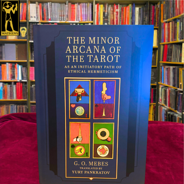 The Minor Arcana of the Tarot: As an Initiatory Path of Ethical Hermeticism by G.O. Mebes