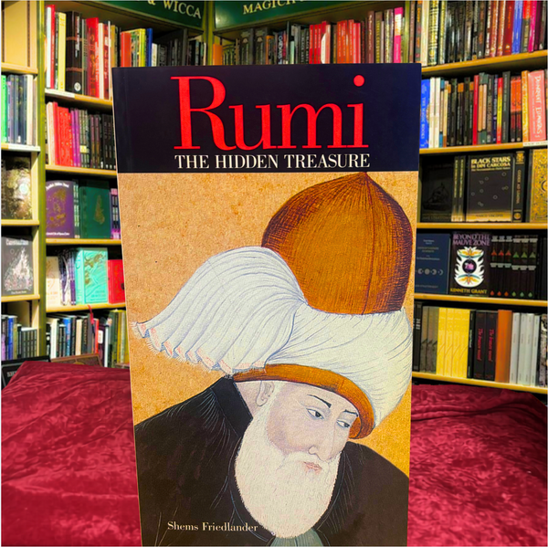 Rumi: The Hidden Treasure by Shems Friedlander