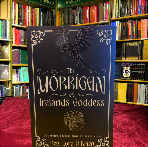 The Morrigan: Ireland's Goddess by Rev. Lora O'Brien