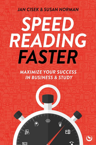 Speed Reading Faster by Jan Cisek & Susan Norman
