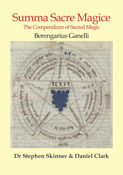 Summa Sacre Magice by Berengarius Ganelli (translated by Dr Stephen Skinner & Daniel Clark)