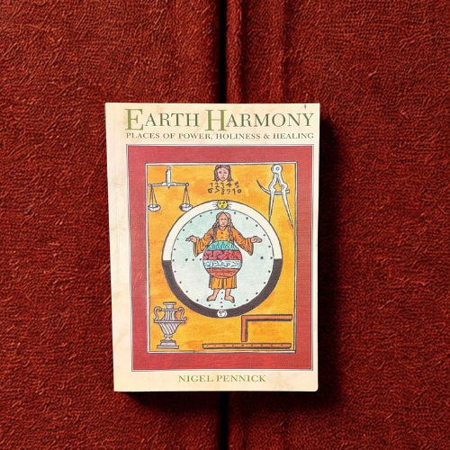 Earth Harmony - Places of Power, Holiness and Healing by Nigel Pennick
