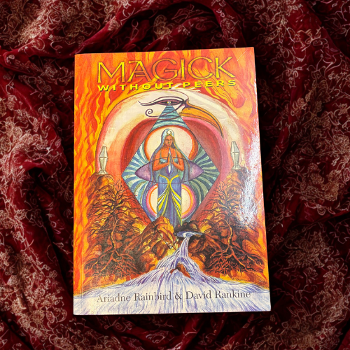 Magick Without Peers by Ariadne Rainbird & David Rankine