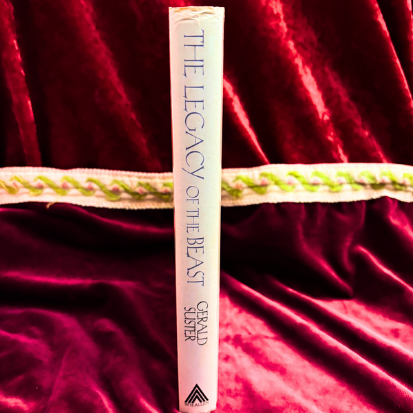 Legacy of the Beast: The life, Work and Influence of Aleister Crowley by Gerald Suster