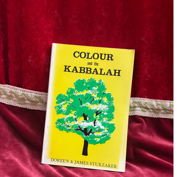 Colour and the Kabbalah by Doreen & James Sturzaker