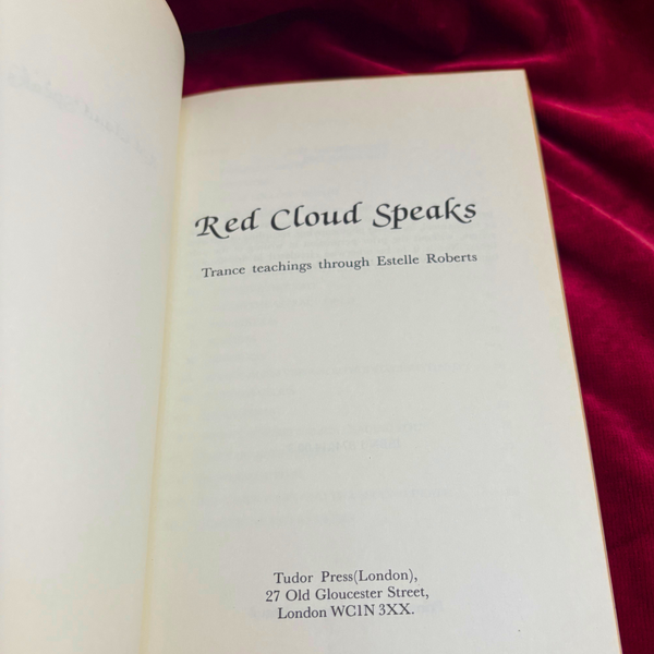 Red Cloud Speaks: Trance teachings through Estelle Roberts