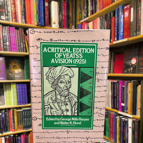 A Critical Edition of Yeats's A Vision  by George Harper & Walter Hood