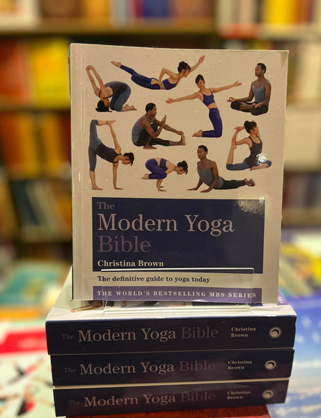 The Modern Yoga Bible by Christina Brown