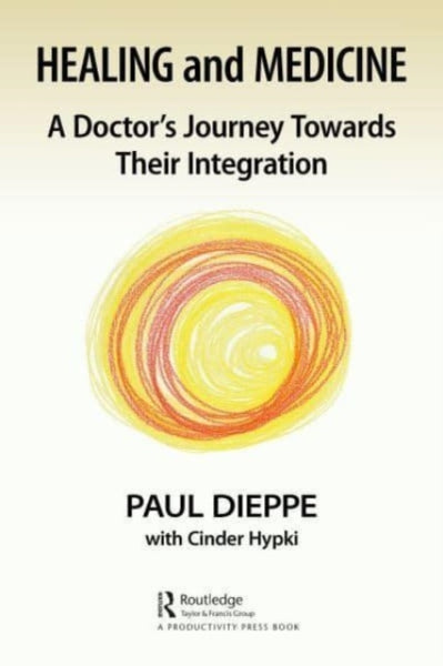 Healing and Medicine by Paul Dieppe