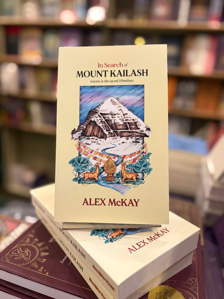In Search of Mount Kailash by Alex McKay