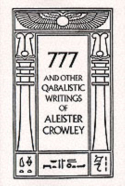 777 & Other Qabalistic Wrtings by Aleister Crowley