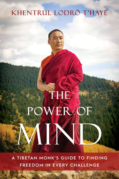 The Power of Mind by Khentrul Lodro T'Haye