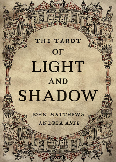 Tarot of Light and Shadow by John Matthews and Andrea Aste