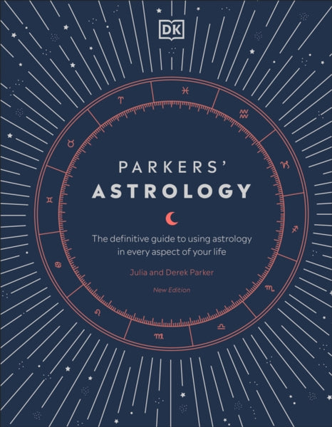 Parkers' Astrology by Julia Parker & Derek Parker