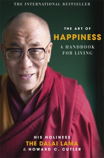 The Art of Happiness : A Handbook for Living by Dalai Lama