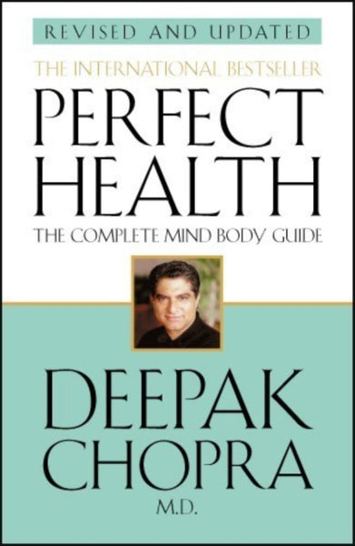 Perfect Health by Deepak Chopra