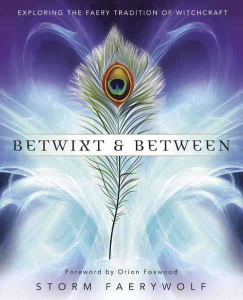 Betwixt and Between by Storm Faerywolf
