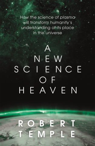 A New Science of Heaven by Robert Temple