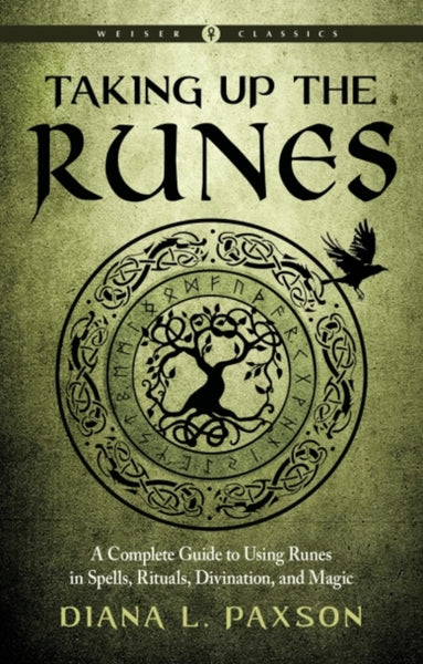 Taking Up the Runes by Diana L. Paxson