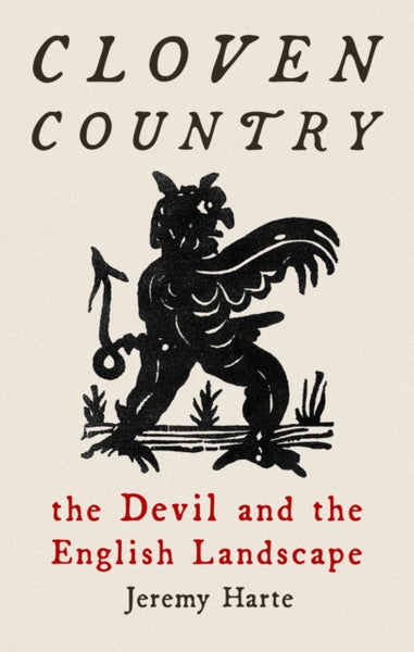 Cloven Country : The Devil and the English Landscape by Jeremy Harte